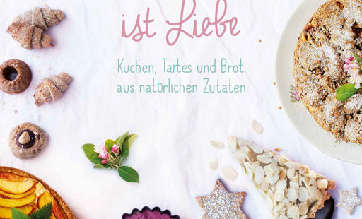 Gesund backen ist Liebe - mein zweites Buch-Baby!