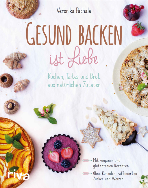 Gesund backen ist Liebe